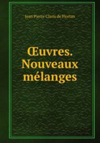 ?uvres. Nouveaux melanges