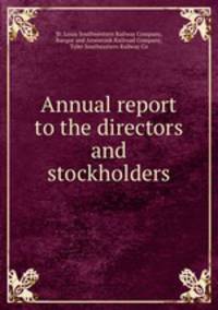 Annual report to the directors and stockholders