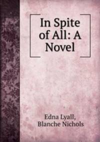 In Spite of All: A Novel