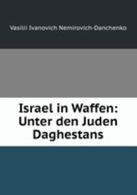 Israel in Waffen: Unter den Juden Daghestans