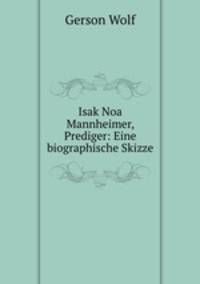 Isak Noa Mannheimer, Prediger: Eine biographische Skizze