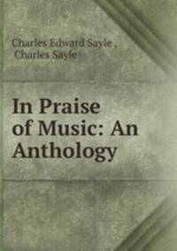 In Praise of Music: An Anthology