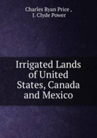 Irrigated Lands of United States, Canada and Mexico