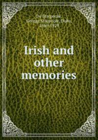 Irish and other memories