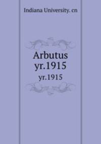 Arbutus. yr.1915