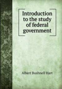Introduction to the study of federal government
