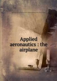 Applied aeronautics : the airplane