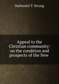Appeal to the Christian community: on the condition and prospects of the New .
