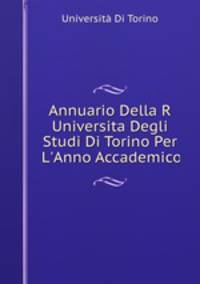 Annuario Della R Universita Degli Studi Di Torino Per L