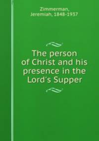 The person of Christ and his presence in the Lord