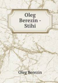 Oleg Berezin - Stihi