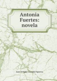 Antonia Fuertes: novela
