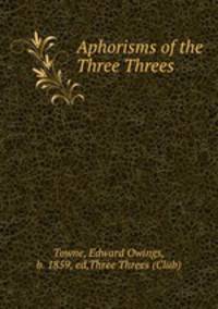 Aphorisms of the Three Threes