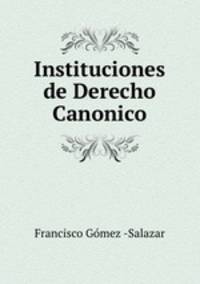 Instituciones de Derecho Canonico