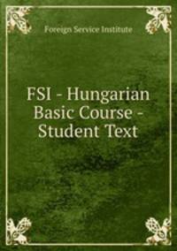 FSI - Hungarian Basic Course - Student Text