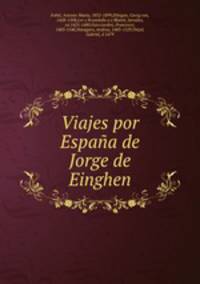 Viajes por Espana de Jorge de Einghen