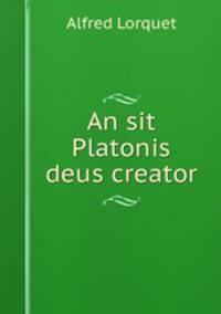 An sit Platonis deus creator