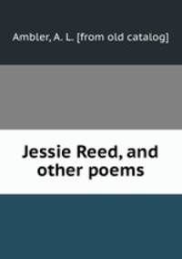 Jessie Reed, and other poems