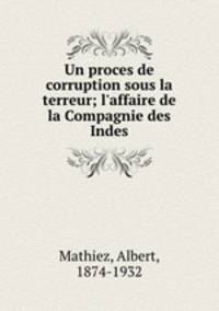 Un proces de corruption sous la terreur; l