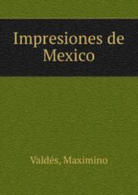 Impresiones de Mexico