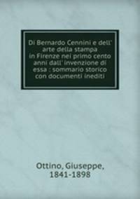 Di Bernardo Cennini e dell