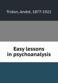 Easy lessons in psychoanalysis