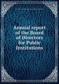Annual report of the Board of Directors for Public Institutions