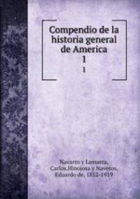 Compendio de la historia general de America. 1