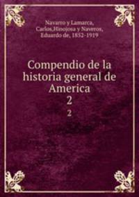 Compendio de la historia general de America. 2