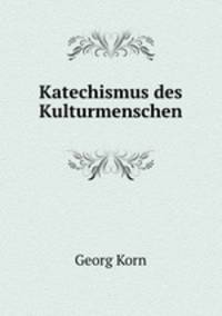 Katechismus des Kulturmenschen