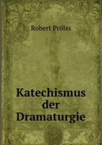 Katechismus der Dramaturgie