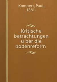 Kritische betrachtungen u?ber die bodenreform