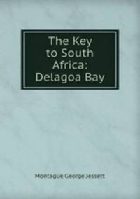 The Key to South Africa: Delagoa Bay