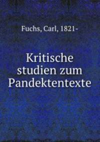 Kritische studien zum Pandektentexte