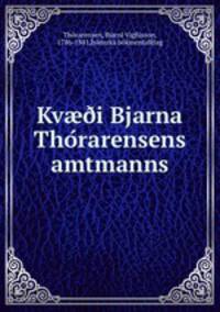 Kv??i Bjarna Tho?rarensens amtmanns