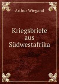Kriegsbriefe aus Sudwestafrika