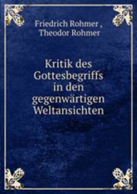 Kritik des Gottesbegriffs in den gegenwartigen Weltansichten