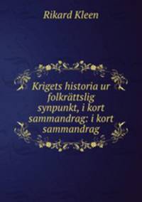 Krigets historia ur folkrattslig synpunkt, i kort sammandrag: i kort sammandrag