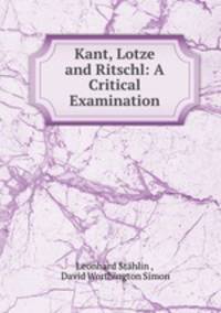Kant, Lotze and Ritschl: A Critical Examination