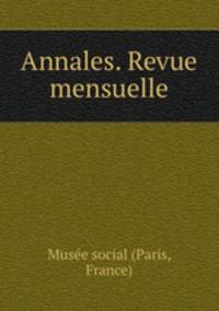 Annales. Revue mensuelle