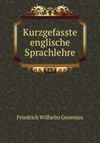 Kurzgefasste englische Sprachlehre