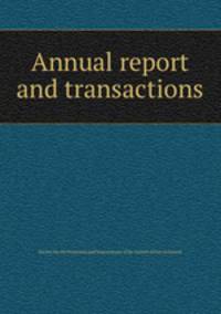 Annual report and transactions