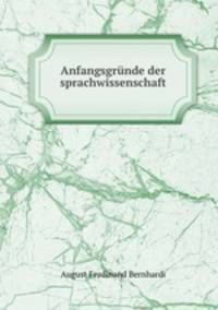 Anfangsgrunde der sprachwissenschaft