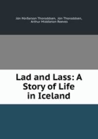 Lad and Lass: A Story of Life in Iceland