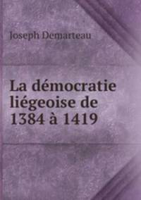 La democratie liegeoise de 1384 a 1419