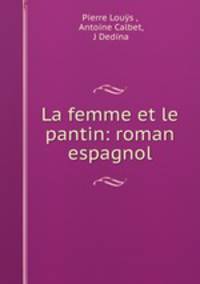 La femme et le pantin: roman espagnol