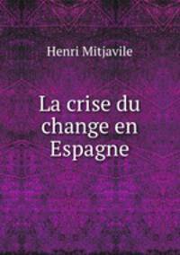 La crise du change en Espagne