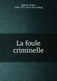 La foule criminelle