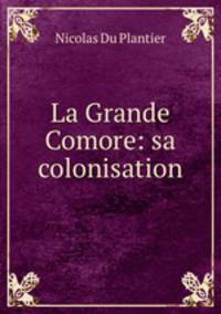 La Grande Comore: sa colonisation