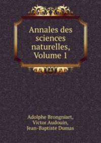 Annales des sciences naturelles, Volume 1